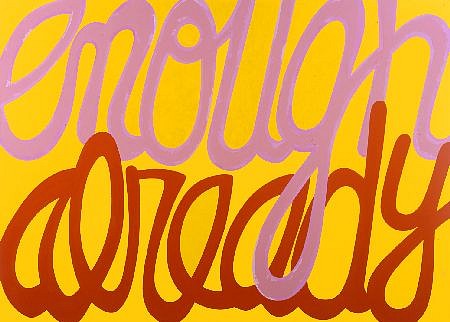 Deborah Kass, Enough Already
2009, oil and acrylic on canvas